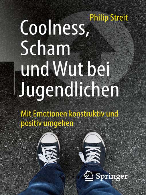 Title details for Coolness, Scham und Wut bei Jugendlichen by Philip Streit - Available